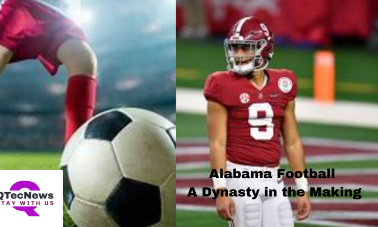 Alabama Football: A Dynasty in the Making